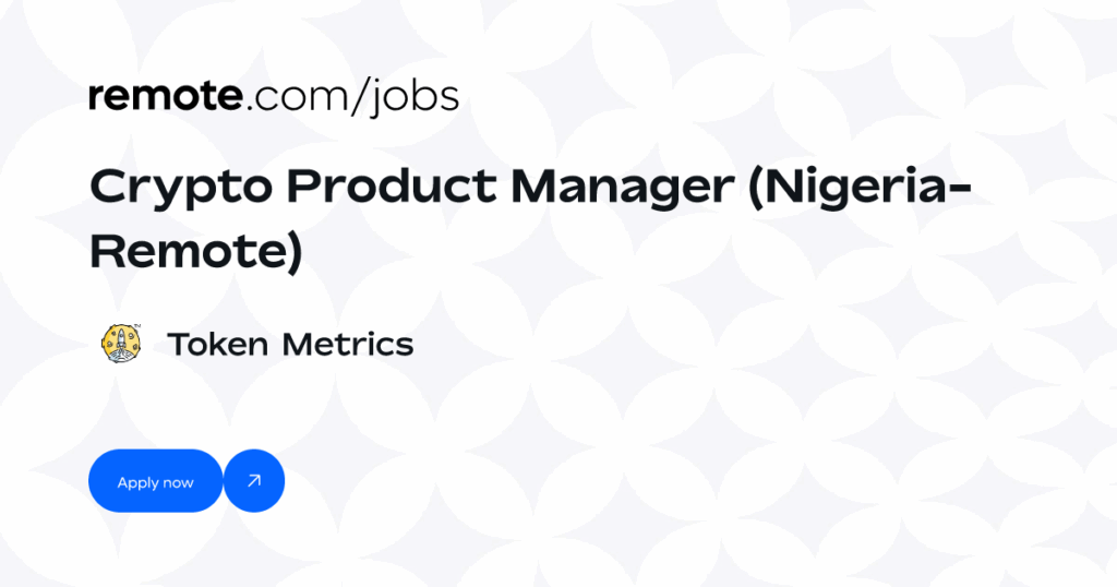 Remote Crypto Product Manager at Token Metrics